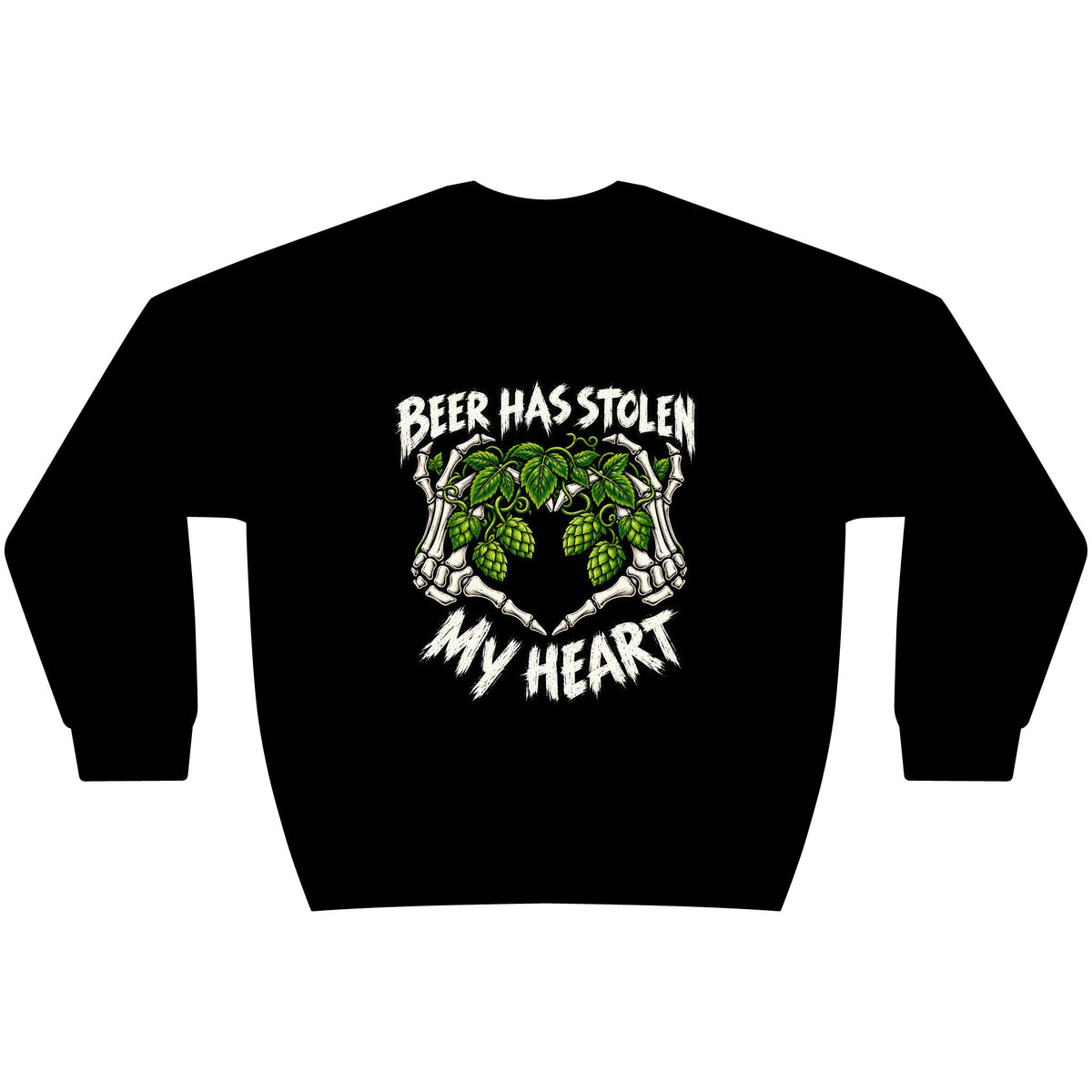 Beer Has Stolen My Heart sweatshirt | skeleton hands hops design